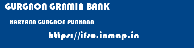 GURGAON GRAMIN BANK  HARYANA GURGAON PUNHANA   ifsc code